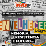 Parada do Orgulho LGBT+ de São Paulo 2025 terá como tema o envelhecimento: “Memória, resistência e futuro”